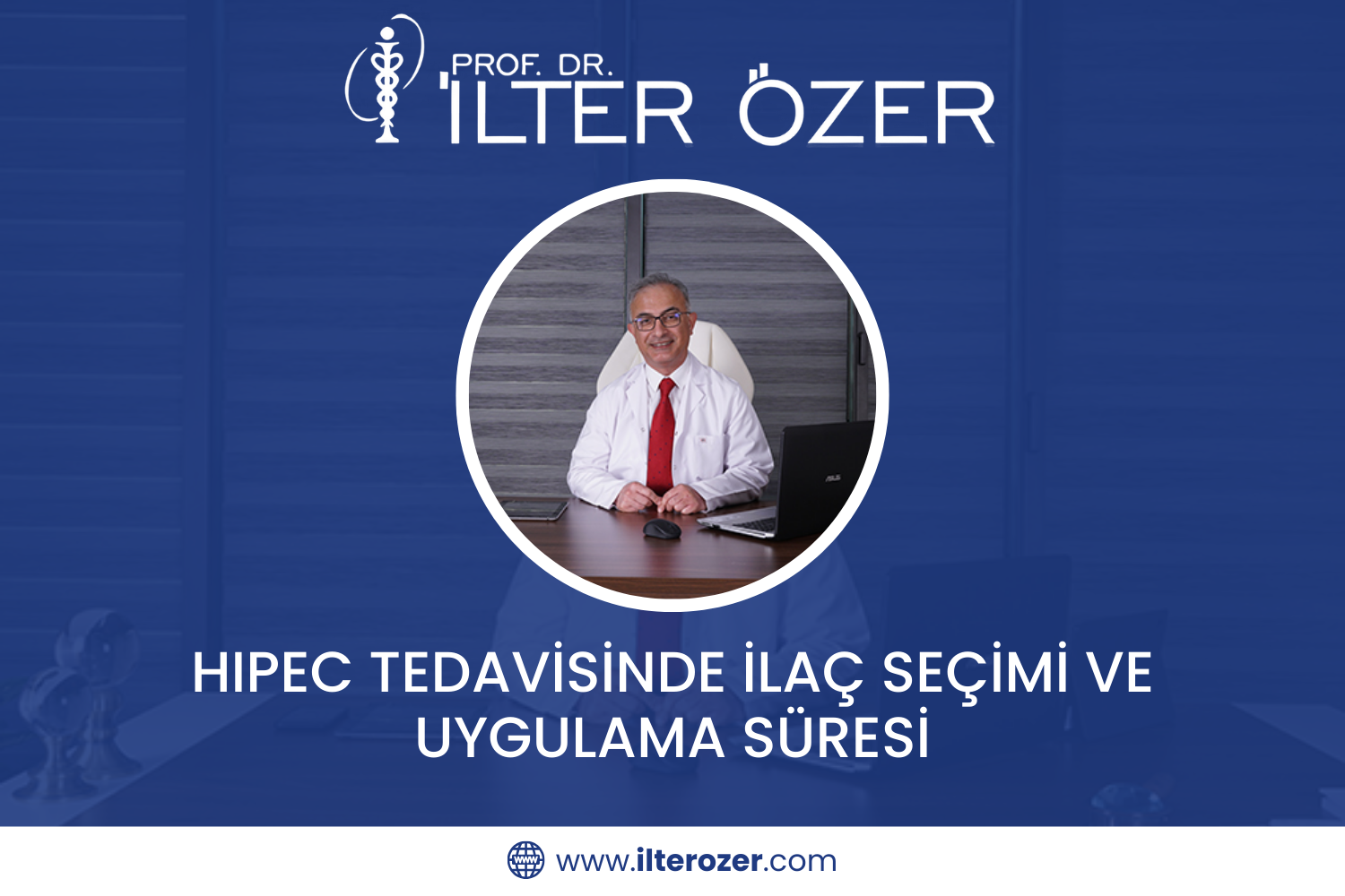 HIPEC Tedavisinde İlaç Seçimi ve Uygulama Süresi