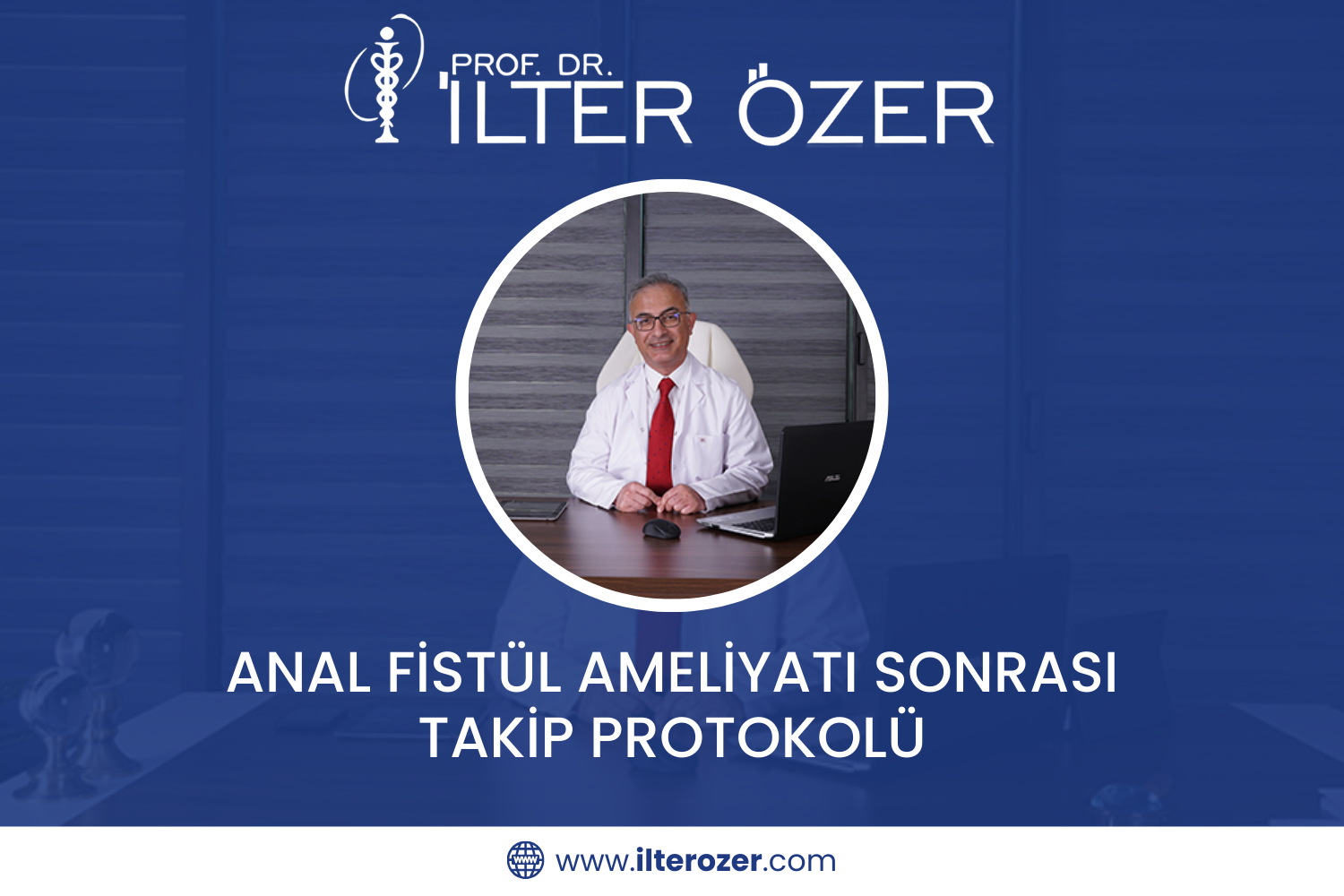 Anal Fistül Ameliyatı Sonrası Takip Protokolü