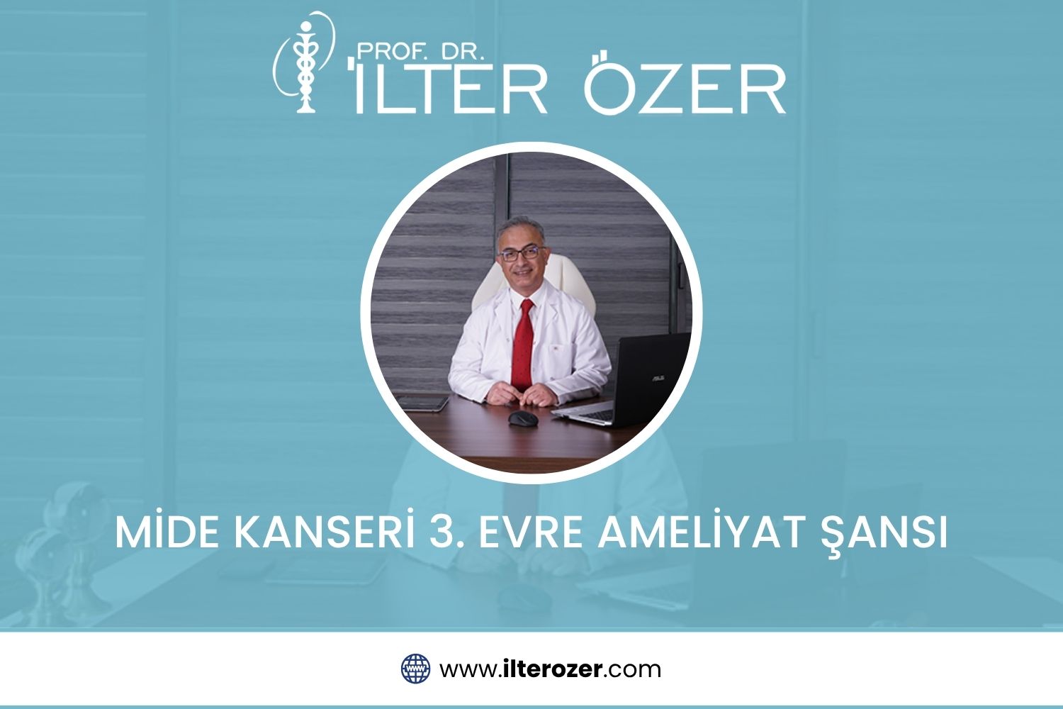 Mide Kanseri 3. Evre Ameliyat Şansı