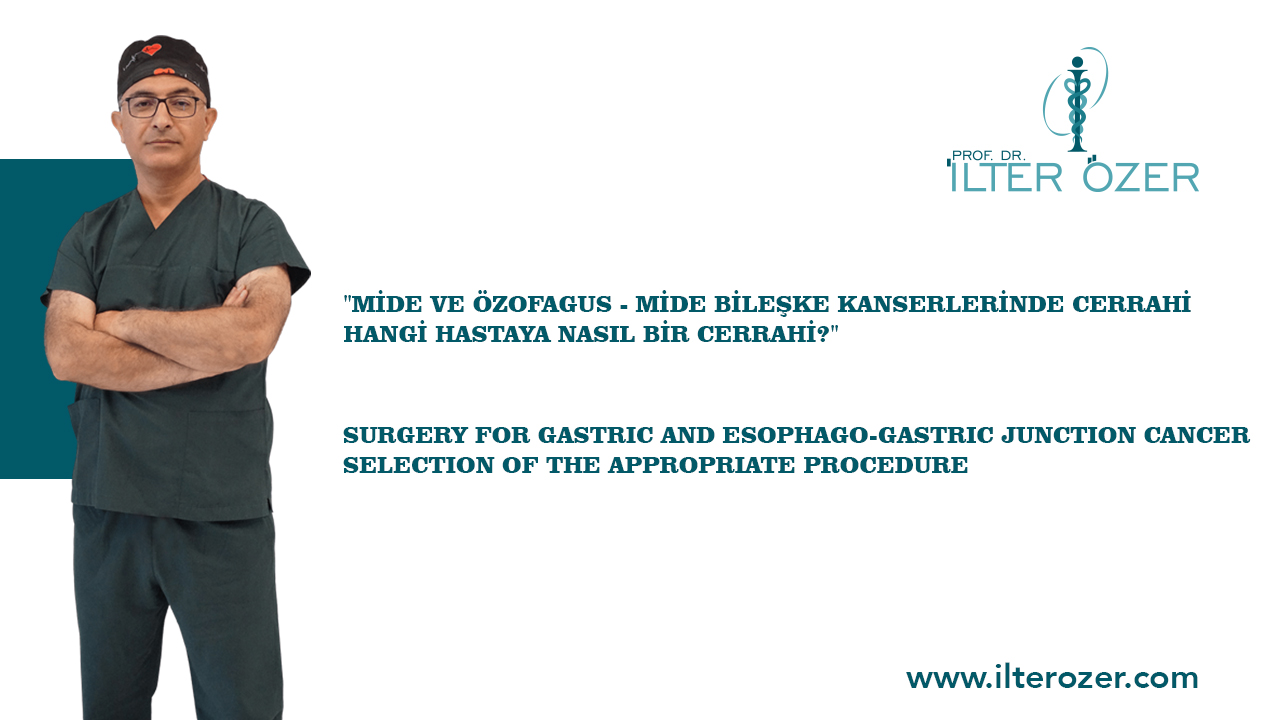 Surgery for Gastric and Esophago-gastric Junction Cancer Selection of the Appropriate Procedure